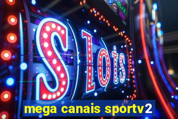 mega canais sportv2